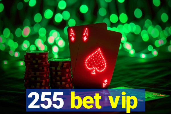 255 bet vip